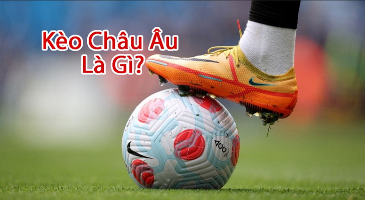 Tìm hiểu tổng quan về kèo châu Âu tại nhà cái Red88